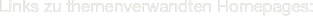  Links zu themenverwandten Homepages: