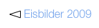 ￼ Eisbilder 2009