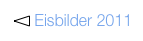 ￼ Eisbilder 2011