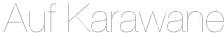 Auf Karawane