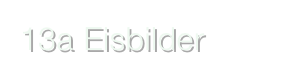 13a Eisbilder