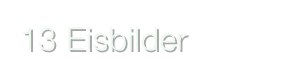 13 Eisbilder